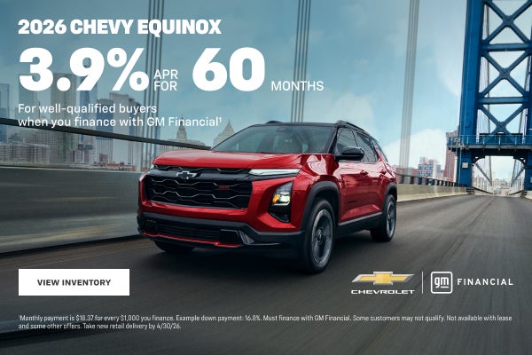 2026 Chevy Equinox. 3.9% APR for 60 Months For well-qualified buyers when you finance with GM Fin...